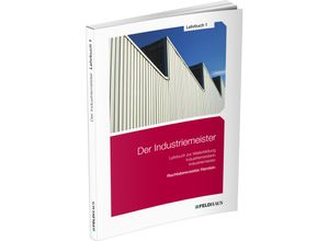 9783882647181 - Der Industriemeister   Lehrbuch 1 4 Teile - Sven-Helge Gold Jan Glockauer Frank Wessel Kartoniert (TB)