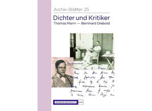 9783883312347 - Dichter und Kritiker Thomas Mann und Bernhard Diebold   Archiv-Blätter Bd25 - Thomas Mann Bernhard Diebold Kartoniert (TB)