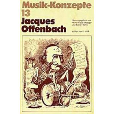 9783883770482 - Musik Konzepte 13 - Jacques Offenbach