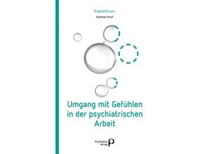 9783884149553 - Andreas Knuf - GEBRAUCHT Umgang mit Gefühlen in der psychiatrischen Arbeit - Preis vom 24082023 050906 h