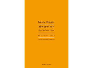 9783884236697 - Zwiesprachen   abwesenheit - Nancy Hünger Kartoniert (TB)