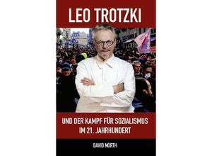 9783886341481 - Leo Trotzki und der Kampf für Sozialismus im 21 Jahrhundert - David North Kartoniert (TB)