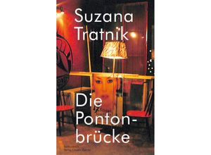 9783887692070 - Die Pontonbrücke - Suzana Tratnik Kartoniert (TB)