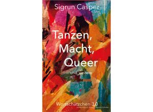 9783887699659 - Tanzen Macht Queer - Sigrun Casper Kartoniert (TB)