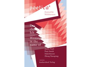 9783887699734 - Das chorische Ich - Writing in the name of - Günter Blamberger Daniela Danz Logan February Christian Filips Lionel Fogarty Kim de lHorizon Els Moors James Noël Michaela Predeick Patti Smith Sukirtharani Zheng Xiaoqiong Gebunden