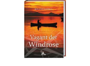 9783887780968 - Vagant der Windrose - Roland Kiemle Gebunden