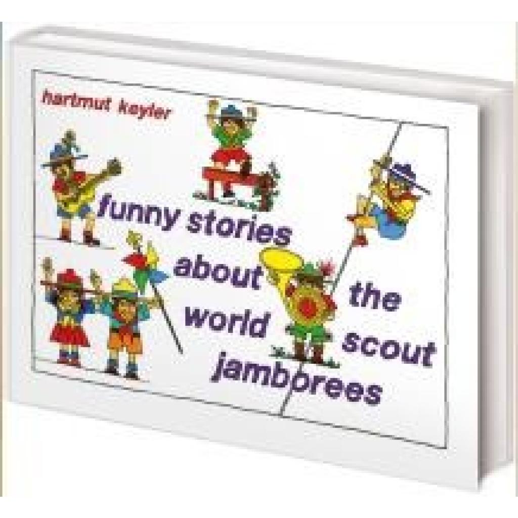 9783887786328 - Keyler Hartmut funny stories about the world scout jamborees