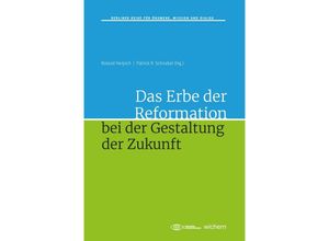 9783889814753 - Berliner Reihe für Ökumene Mission und Dialog   Das Erbe der Reformation bei der Gestaltung der Zukunft Kartoniert (TB)