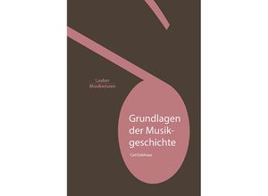 9783890078366 - Grundlagen der Musikgeschichte - Carl Dahlhaus Kartoniert (TB)