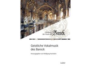 9783890078724 - Handbuch der Musik des Barock   Geistliche Vokalmusik des Barock 2 Teile Gebunden