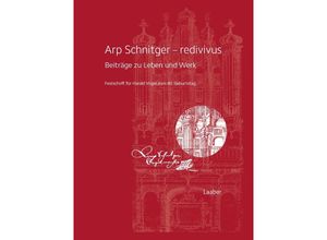 9783890079158 - Arp Schnitger - redivivus Gebunden