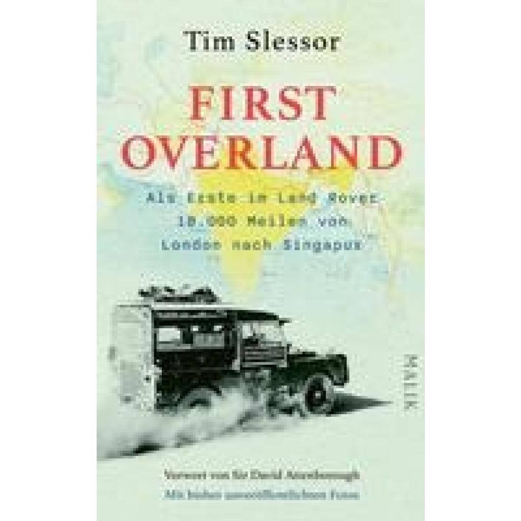 9783890295787 - Slessor Tim First Overland Als Erste im Land Rover 18000 Meilen von London nach Singapur