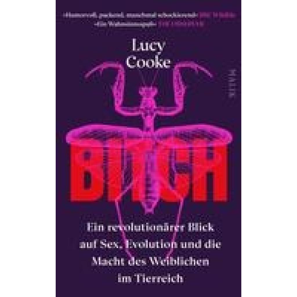 9783890295824 - Cooke Lucy Bitch - Ein revolutionärer Blick auf Sex Evolution und die Macht des Weiblichen im Tierreich