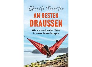 9783890295848 - Am besten draußen - Christo Foerster Kartoniert (TB)