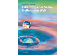 9783890608396 - Erkenntnis der Seele Heilung der Welt - Nora Philine Hansing