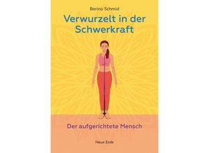 9783890608419 - Verwurzelt in der Schwerkraft - Berino Schmid