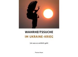 9783890608631 - Wahrheitssuche im Ukraine-Krieg - Thomas Mayer Kartoniert (TB)