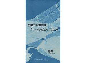 9783890869445 - Der tiefblaue Traum - Perikles Monioudis Kartoniert (TB)