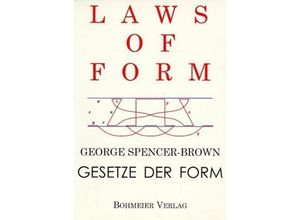 9783890943213 - Laws of Form Gesetze der Form - Thomas Wolf George Spencer-Brown Kartoniert (TB)