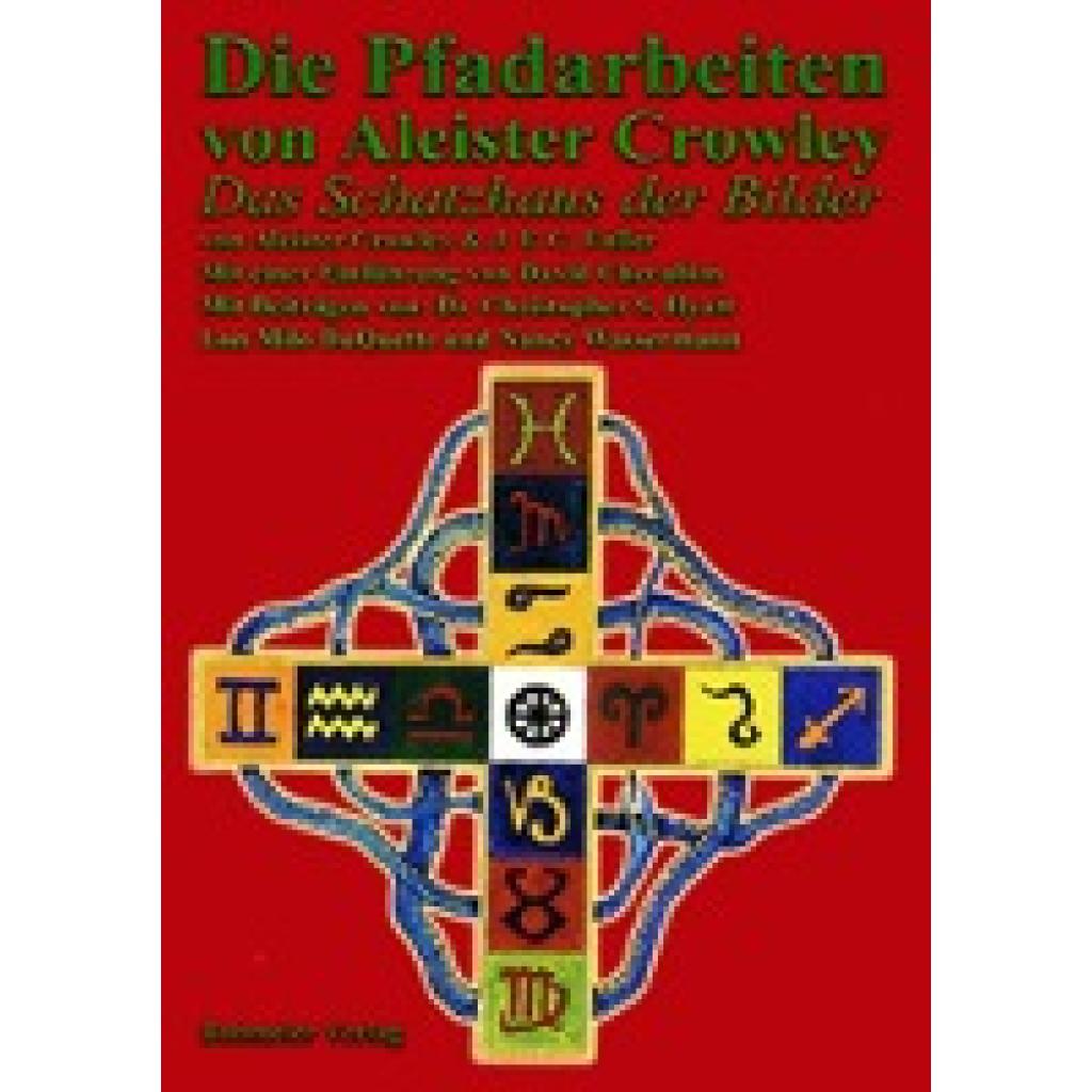 9783890943886 - Aleister Crowley - GEBRAUCHT Die Pfadarbeiten von Aleister Crowley Die Schatzkammer der Bilder - Preis vom 02062023 050629 h