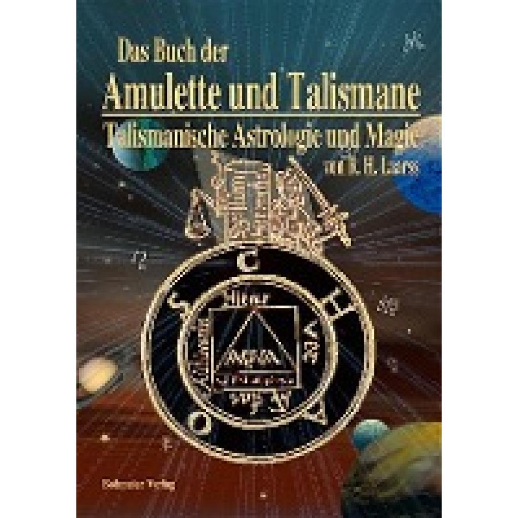 9783890944289 - Laarss R H Das Buch der Amulette und Talismane - Talismanische Astrologie und Magie