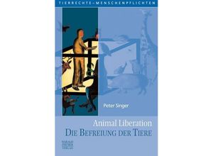 9783891315323 - Animal Liberation Die Befreiung der Tiere - Peter Singer Kartoniert (TB)