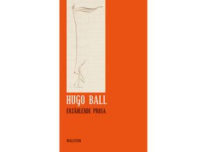 9783892447764 - Erzählende Prosa - Hugo Ball Gebunden