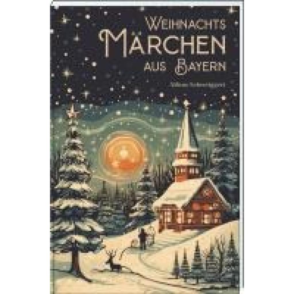 9783892515500 - Schweiggert Alfons Weihnachtsmärchen aus Bayern