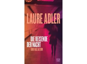 9783893202959 - Die Reisende der Nacht - Laure Adler Kartoniert (TB)