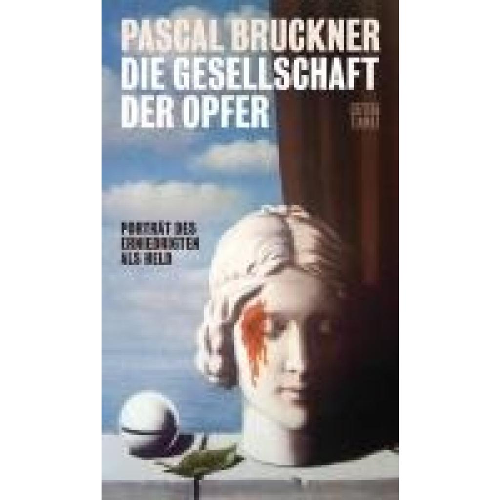 9783893203215 - Bruckner Pascal Die Gesellschaft der Opfer