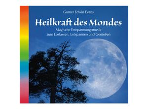 9783893217021 - Heilkraft Des Mondes - Gomer Edwin Evans (CD)