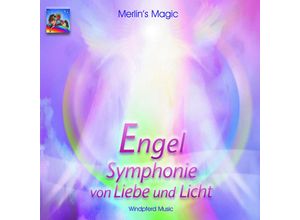 9783893859771 - Engel Symphonie von Liebe und Licht 1 Audio-CD - Merlins Magic (Hörbuch)