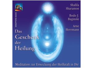 9783893859986 - Das Geschenk der Heilung1 Audio-CD - Shalila Sharamon Bodo J Baginski Arne Herrmann (Hörbuch)