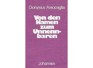 9783894110192 - Von den Namen zum Unnennbaren - Dionysius Areopagita Kartoniert (TB)