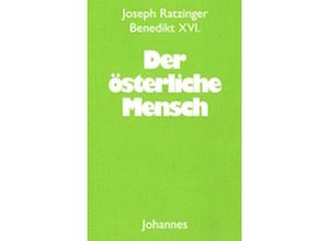 9783894114497 - Der österliche Mensch - Joseph Ratzinger Kartoniert (TB)