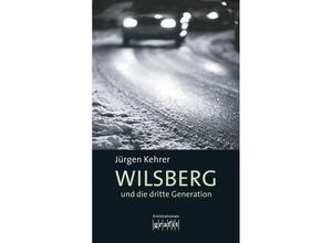 9783894253271 - Wilsberg und die dritte Generation   Wilsberg Bd17 - Jürgen Kehrer Taschenbuch