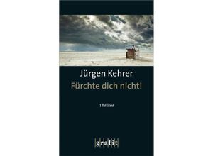 9783894253875 - Fürchte dich nicht! - Jürgen Kehrer Taschenbuch