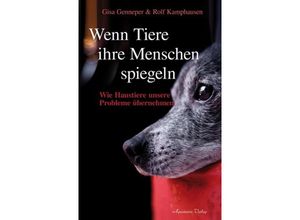 9783894275570 - Wenn Tiere ihre Menschen spiegeln - Gina Genneper Rolf Kamphausen Kartoniert (TB)