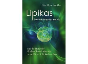 9783894279301 - Lipikas - Die Wächter des Karma - Gabrièle A Franklin Gebunden