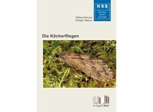 9783894322724 - Die Köcherfliegen - Wilfried Wichard Rüdiger Wagner Kartoniert (TB)