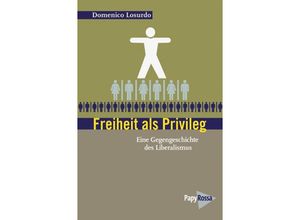 9783894384319 - Freiheit als Privileg - Domenico Losurdo Kartoniert (TB)