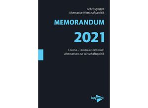 9783894387556 - MEMORANDUM 2021 - Arbeitsgruppe Alternative Wirtschaftspolitik Kartoniert (TB)