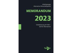 9783894388058 - MEMORANDUM 2023 - Arbeitsgruppe Alternative Wirtschaftspolitik Kartoniert (TB)