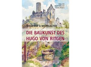 9783894456061 - Moderne & Mittelalter Die Baukunst des Hugo von Ritgen Kartoniert (TB)