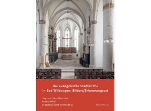 9783894456078 - Die evangelische Stadtkirche in Bad Wildungen Bildort   Erinnerungsort Kartoniert (TB)