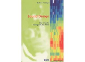 9783894725068 - Sound Design - Barbara Flückiger Kartoniert (TB)