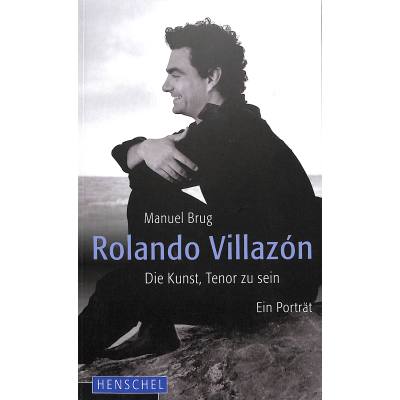 9783894876265 - ROLANDO VILLAZON - DIE KUNST TENOR ZU SEIN (EIN PORTRAET)