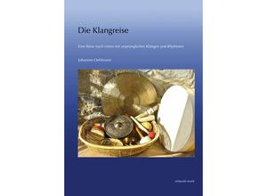 9783895009808 - zeitpunkt musik   Die Klangreise m Audio-CD - Johannes Oehlmann Gebunden