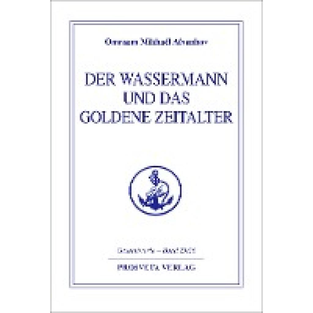 9783895150302 - Aivanhov Omraam Mikhael Der Wassermann und das Goldene Zeitalter