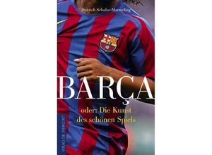 9783895337208 - Barça - Dietrich Schulze-Marmeling Kartoniert (TB)